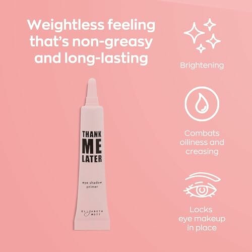 Tube of eye shadow primer with benefits listed: weightless, non-greasy, brightening, combats oiliness, locks makeup.