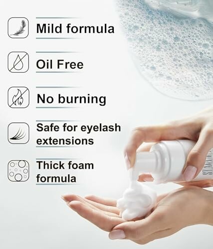 Foaming cleanser benefits: mild formula, oil-free, no burning, safe for eyelash extensions, thick foam.