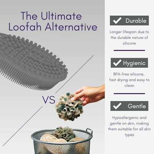 Comparison of silicone loofah alternative benefits: durable, hygienic, gentle.