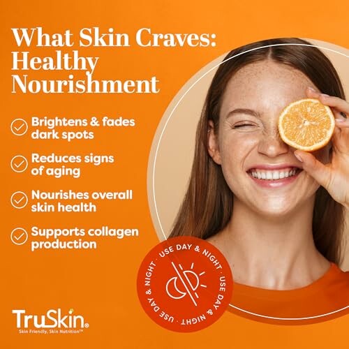 Woman holding orange slice with skincare benefits listed: brightens dark spots, reduces aging signs, nourishes skin, supports collagen.